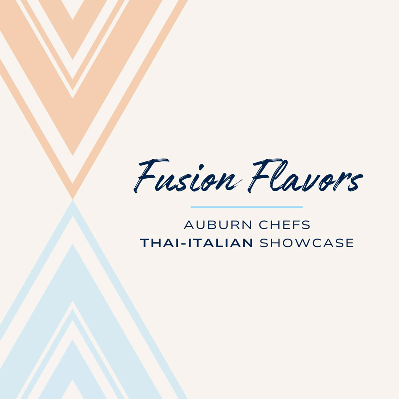 Auburn Chefs Thai-Italian Showcase 