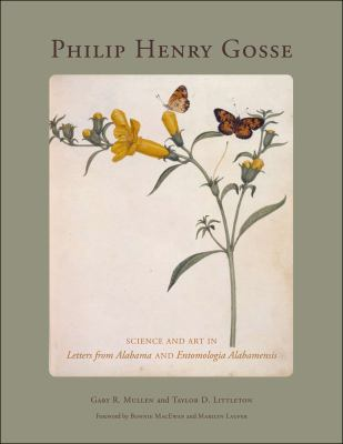 Philip Henry Gosse Science and Art In Letters from Alabama and Entomologia Alabamensis