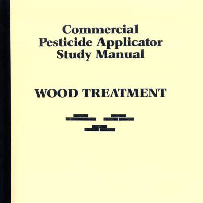 Wood Treatment, Commercial Pesticide Applicator Study Manual