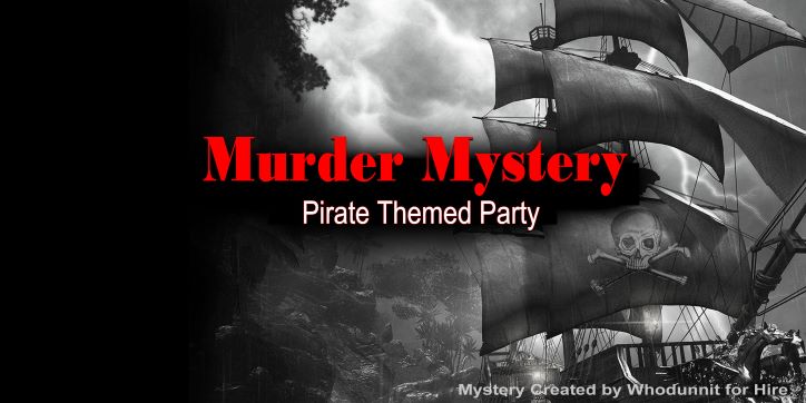 Murder Mystery - Dead Men Tell No Tales
