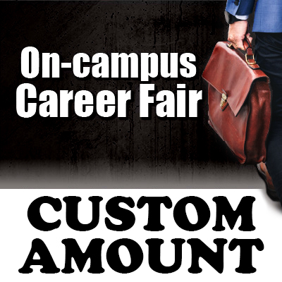 Career & Internship Fair on Campus - Custom Amount (Enter Invoice Amount)