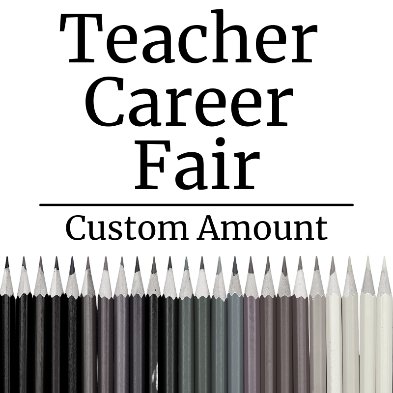 Teacher Career Fair - Custom Amount (Enter Invoice Amount)