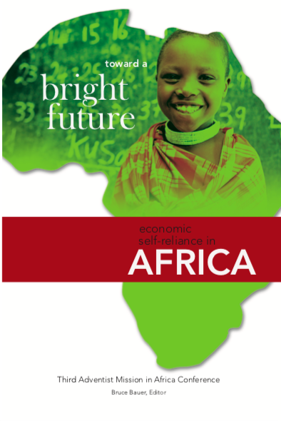 Toward a Bright Future: Economic Self-Reliance in Africa. Third Adventist Mission in Africa Conference
