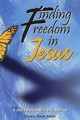Finding Freedom in Jesus: A Deliverance Ministry Manual