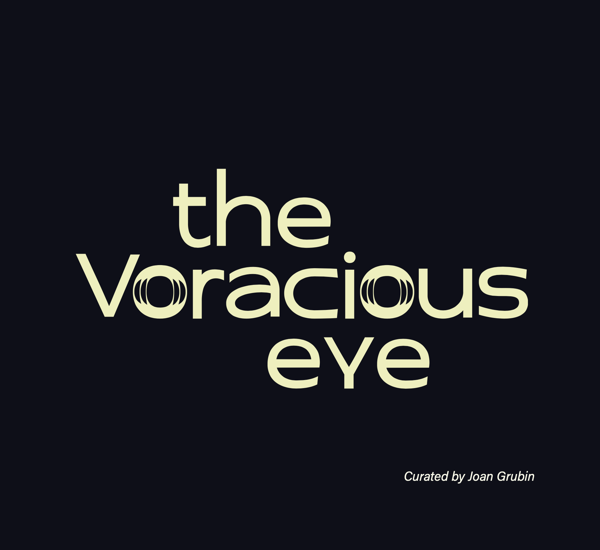 The Voracious Eye