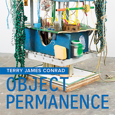 Terry James Conrad: Object Permanence