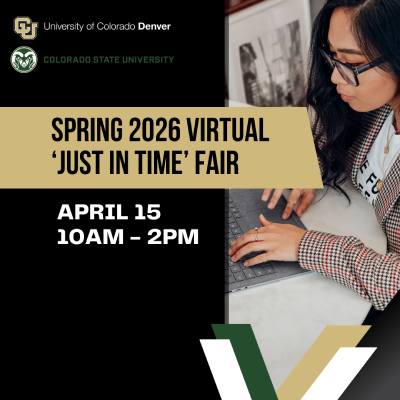 CU Denver X CSU Spring 2026 VIRTUAL Just In Time Fair