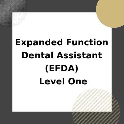 Expanded Function Dental Assistant (EFDA) Level One