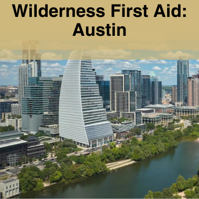 Wilderness First Aid - Austin, TX - October 5-6, 2024