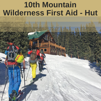 10th Mountain Sangree's Hut Wilderness First Aid Class - Dec 16-18, 2023