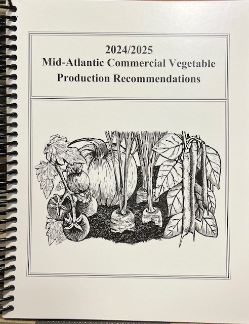 2024 / 2025 Mid-Atlantic Commercial Vegetable Production Recommendation Book