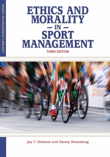 Ethics & Morality in Sport Management 3rd Ed.