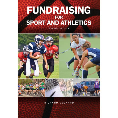 Fundraising for Sport and Athletics Programs 2nd Ed.