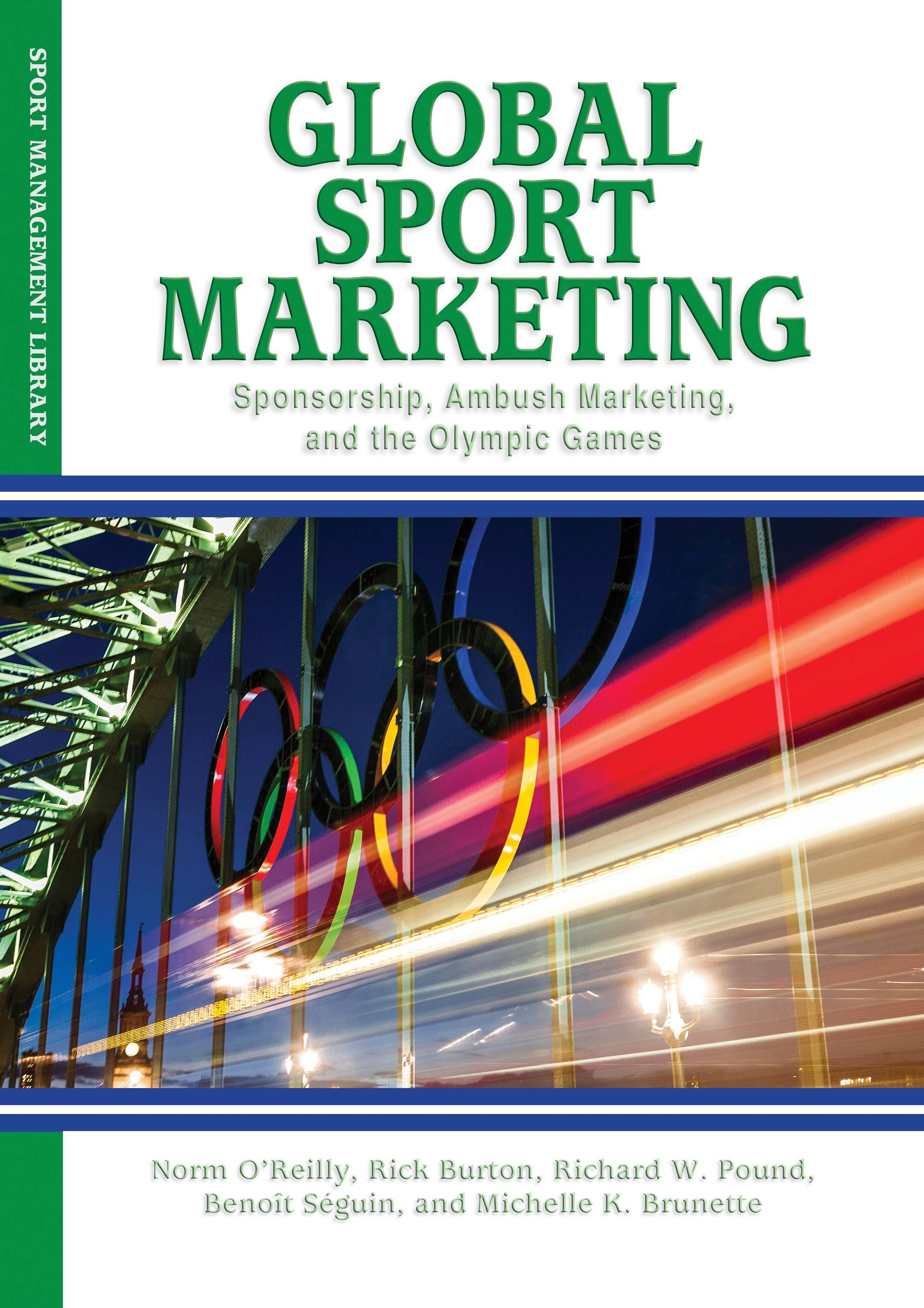 Global Sport Marketing: Sponsorship,  Ambush Marketing, and the Olympic Games