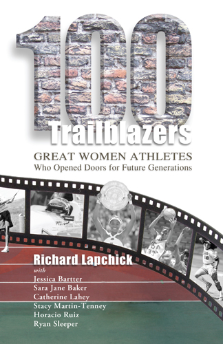 100 Trailblazers: Great Women Athletes Who Opened Doors for Future Generations