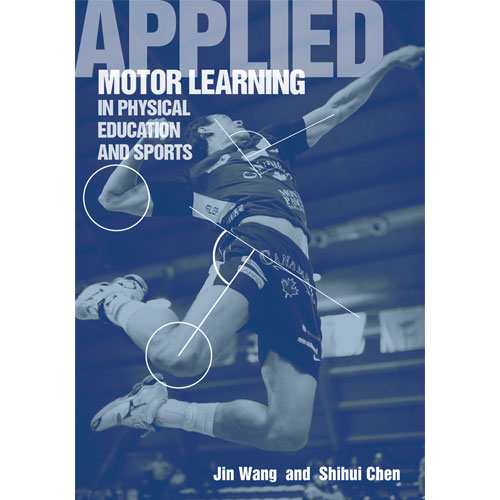 Applied Motor Learning in Physical Education and Sports