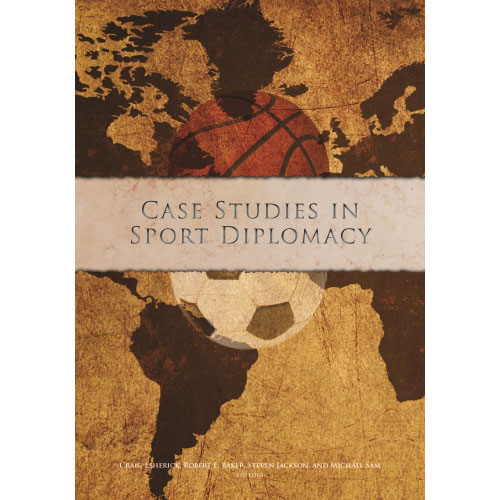 Case Studies in Sport Diplomacy