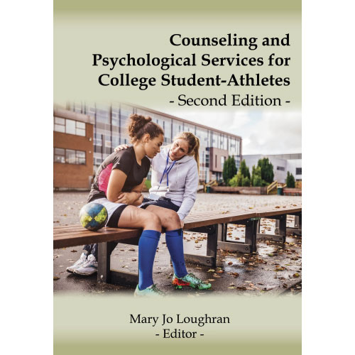 Counseling and Psychological Services for College Student-Athletes, 2nd Edition