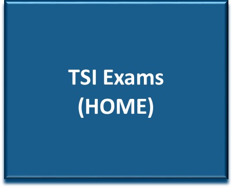 TSI Exams (at HOME)