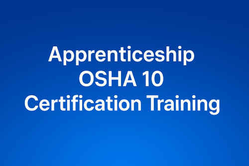 Apprenticeship OSHA 10 Certification Training