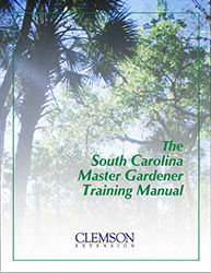 South Carolina Master Gardener Training Manual