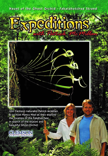 Expeditions with Patrick McMillan: Haunt of the Ghost Orchid