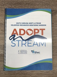 SC Adopt-a-Stream Volunteer Freshwater Monitoring Handbooks