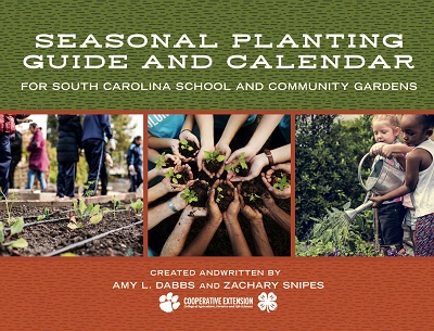 Seasonal Planting Guide and Calendar for South Carolina School and Community Gardens