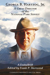 George B. Hartzog, Jr.: A Great Director of the National Parks Service