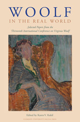 Woolf in the Real World: Selected Papers from the Thirteenth International Conference on Virginia Woolf