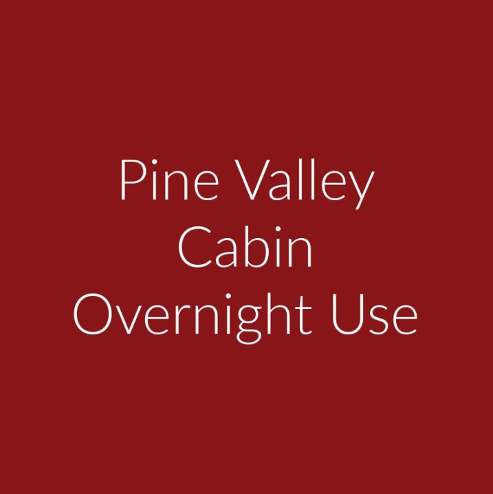 Pine Valley Overnight Rent