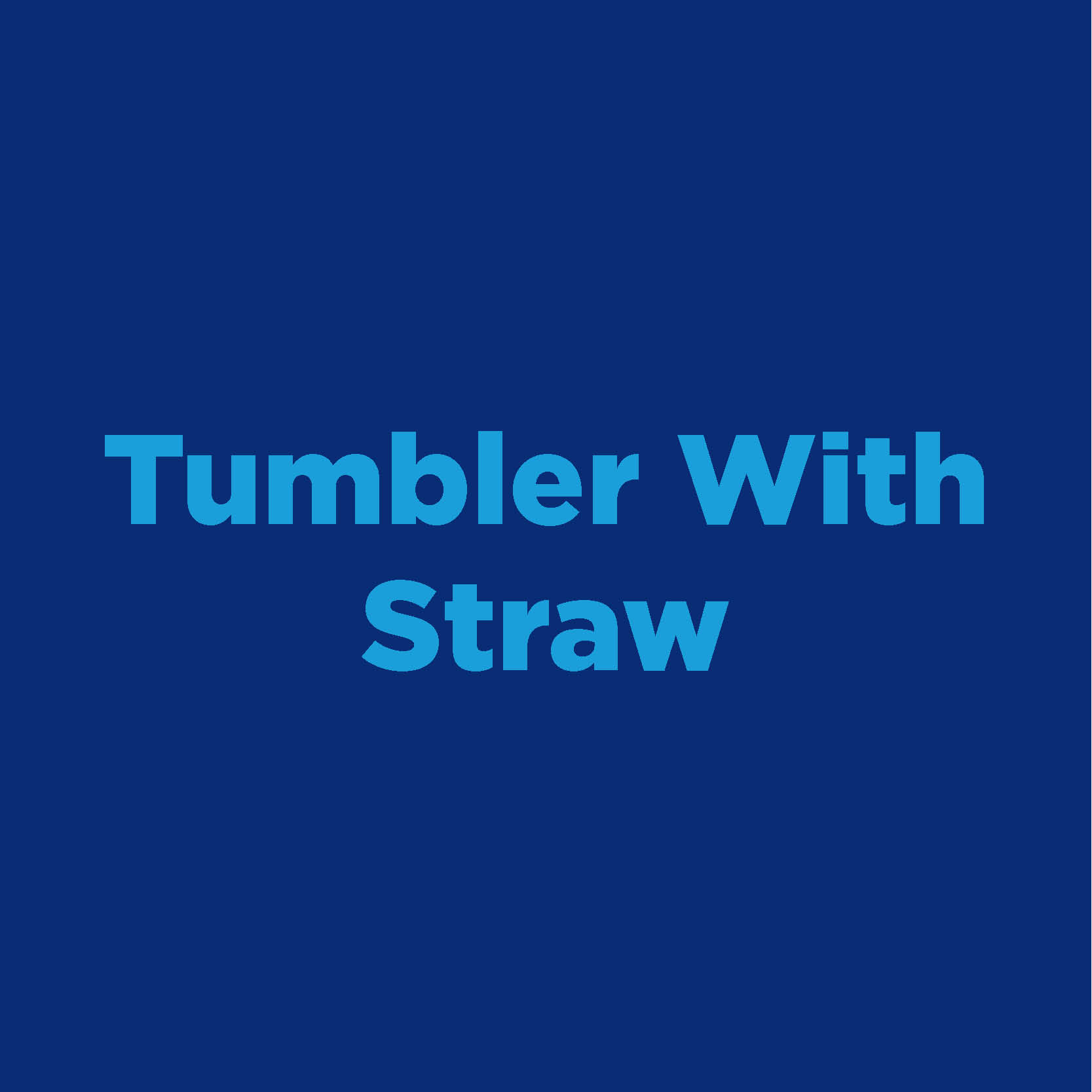 Tumbler With Straw