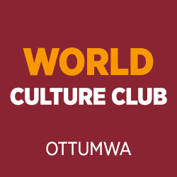 Support the World Culture Club - Ottumwa