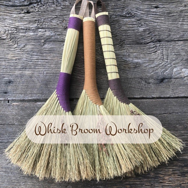 Whisk Broom Workshop