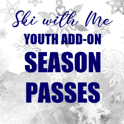 SKI WITH ME Youth Add-On Season Pass