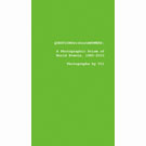 Questions Without Answers: A Photographic Prism of World Events, 1985-2010