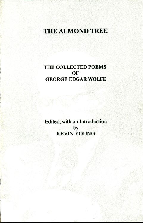 The Almond Tree: Collected Poems of George Edgar Wolfe