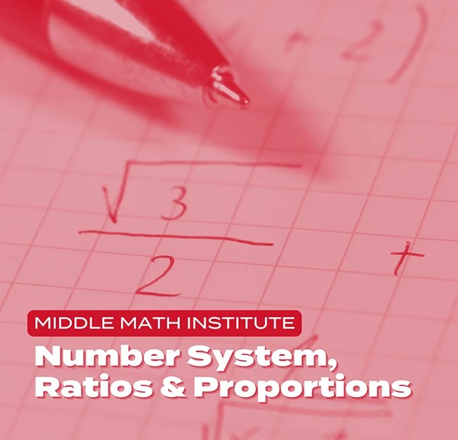 Middle Math Institute: Number System, Ratio, & Proportion - June 8-11, 2026, Oxford, MS