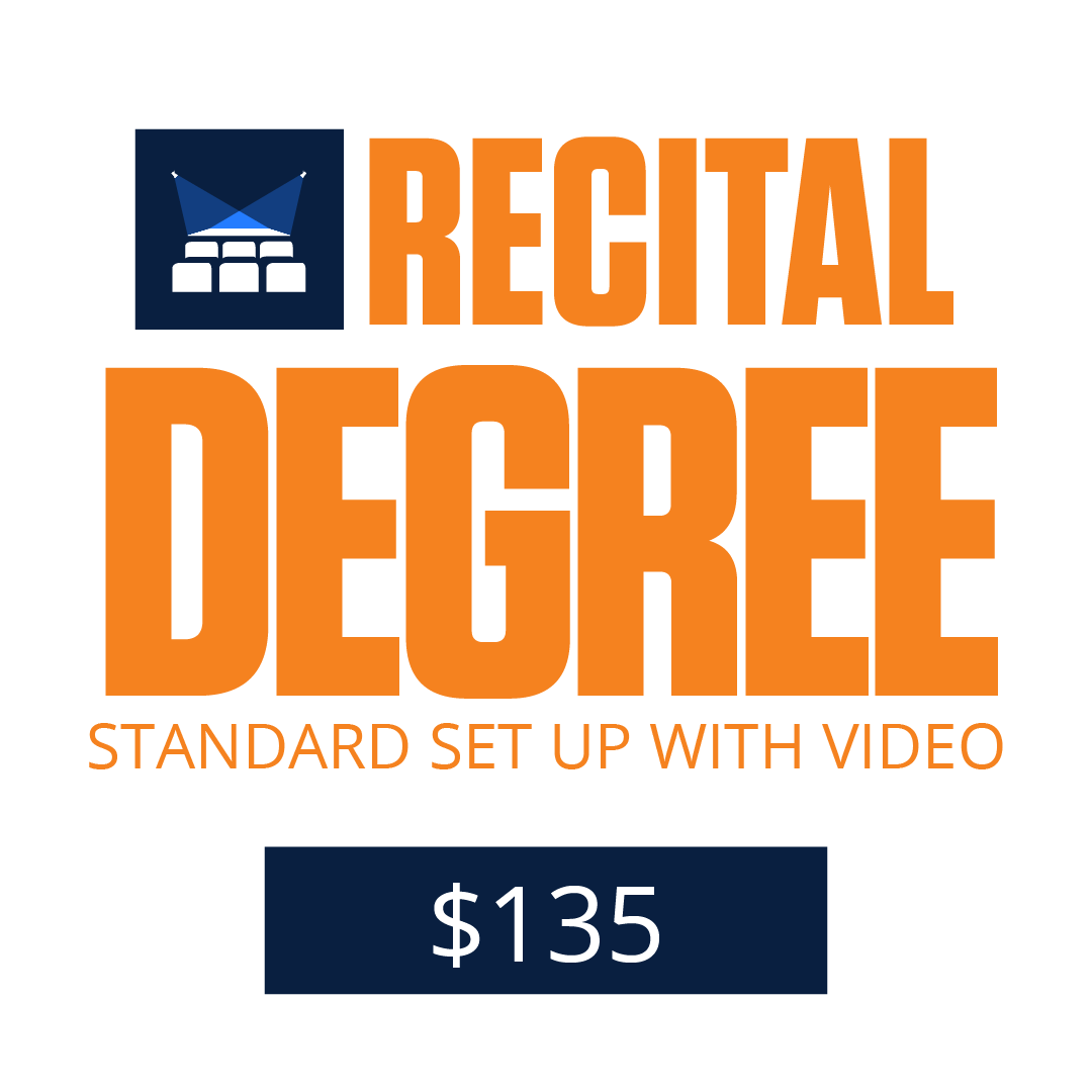 Recital - Degree - Standard Set-up w/ video