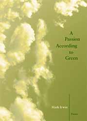 A Passion According to Green