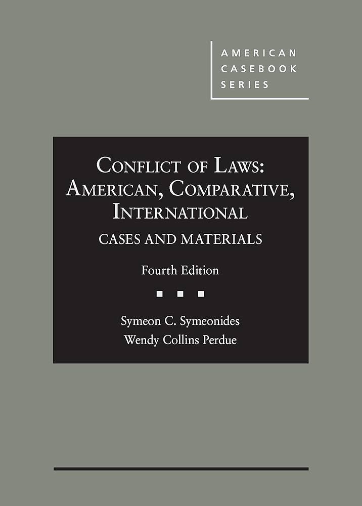 Conflict of Laws: American, Comparative, International 4th