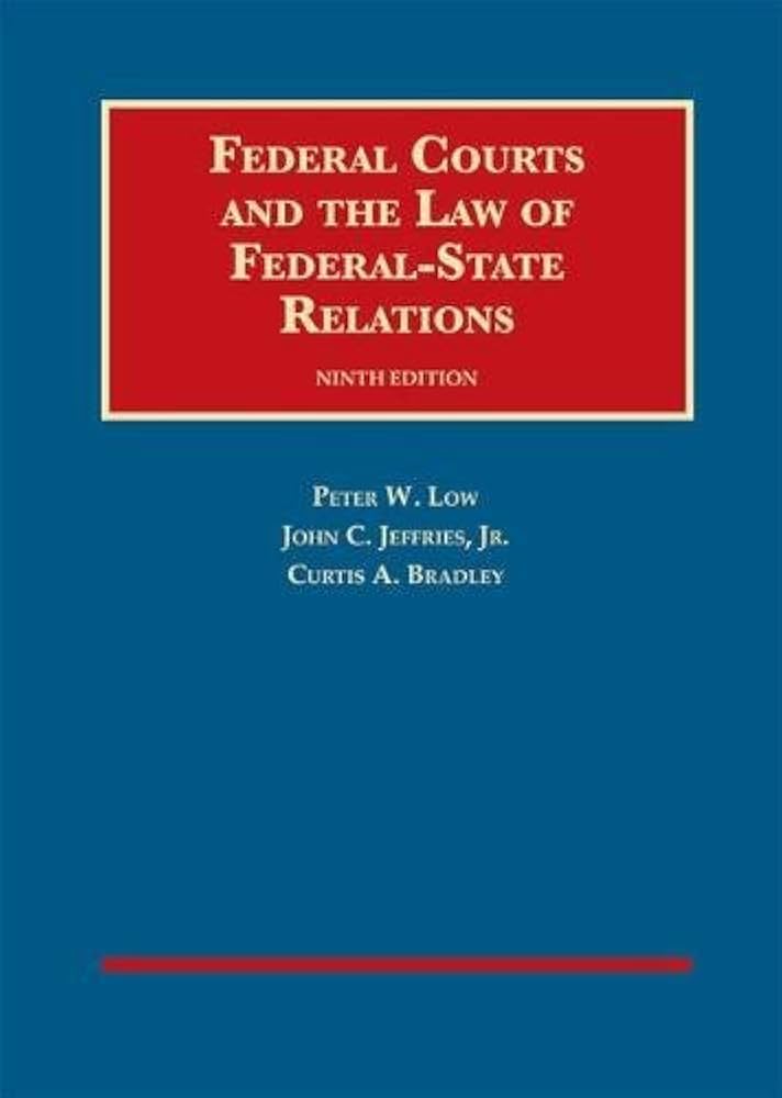 Federal Courts and the Law of Federal-State Relations 9th