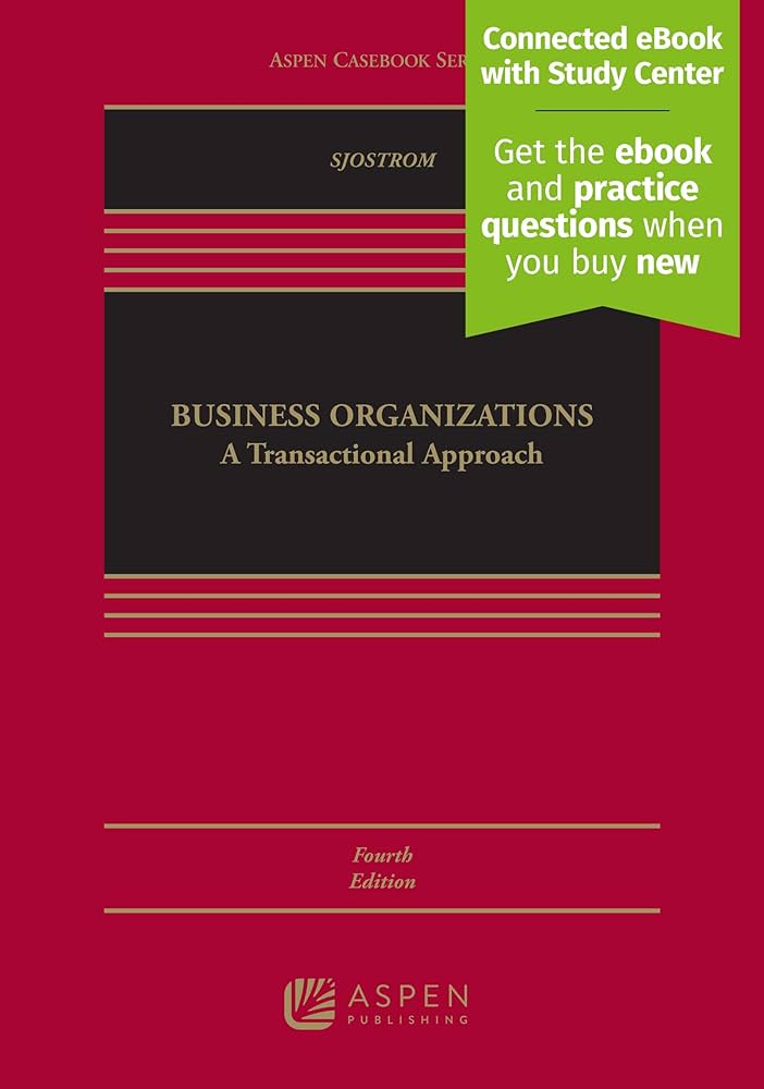 Business Organizations: A Transactional Approach 4th