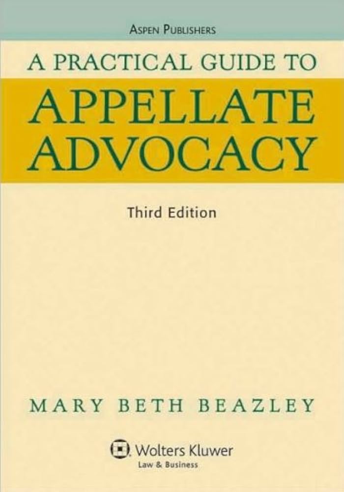 A Practical Guide to Appellate Advocacy 3rd