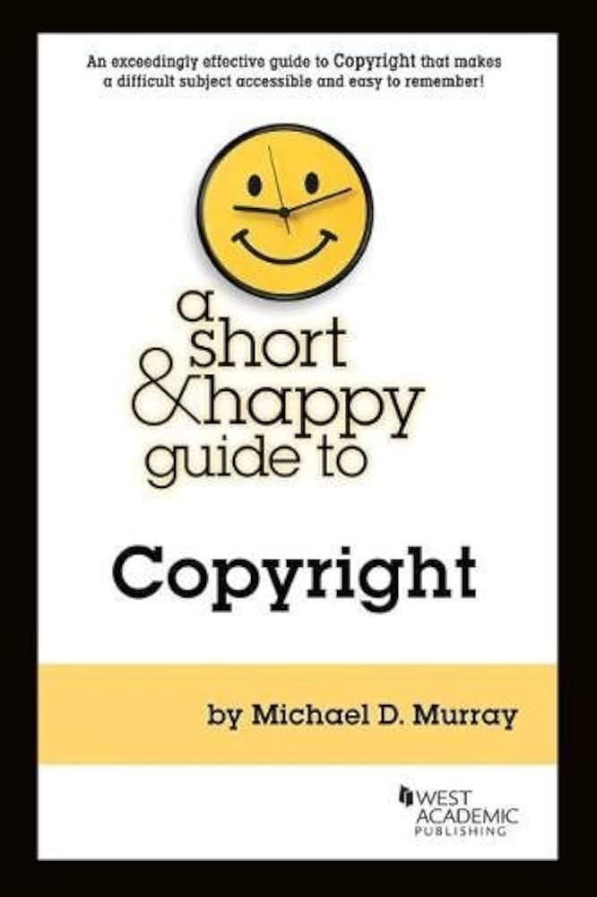 A Short & Happy Guide to Copyright 1st