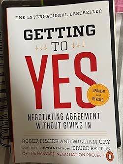 Getting to Yes: Negotiating Agreement Without Giving In