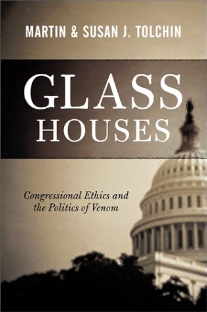 Glass Houses: Congressional Ethics and the Politics of Venom