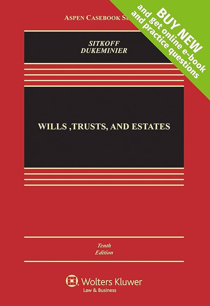 Wills, Trusts, and Estates 10th