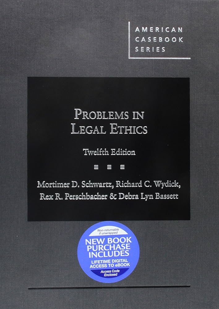 Problems in Legal Ethics 12th Ed