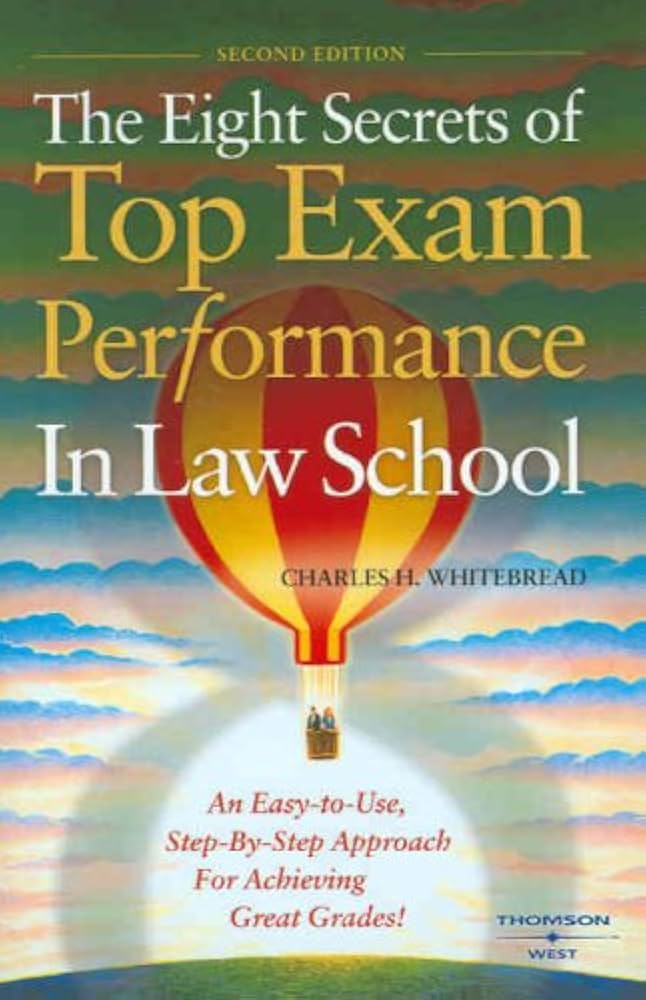 The Eight Secrets of Top Exam Performance in Law School